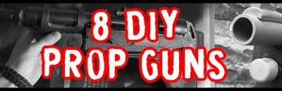 8 DIY Prop Gun Designs to Make Your Own