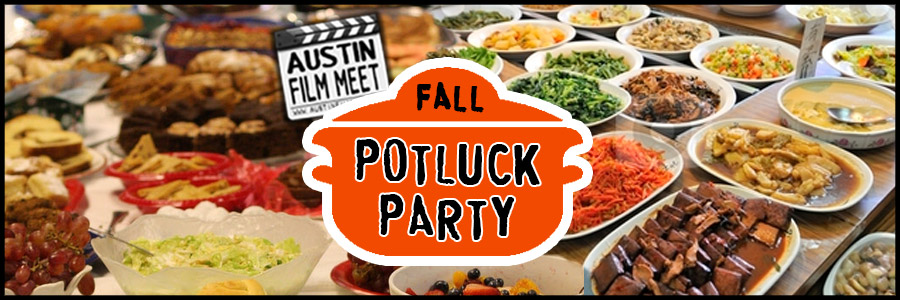 Sunday, November 22, 2015 – Austin Film Meet Fall Potluck Party