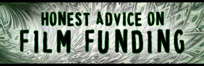 Honest Film Funding Advice for Your Next Film Project