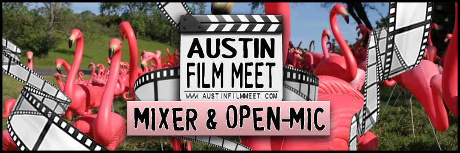 Monday, March 27, 2023 – Austin Film Meet Open-Mic Mixer