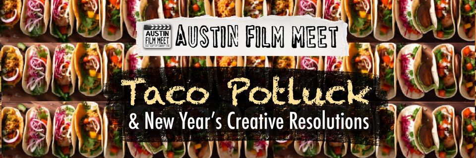 Monday, January 1, 2024 – New Year’s Day Taco Potluck & Creative Resolutions